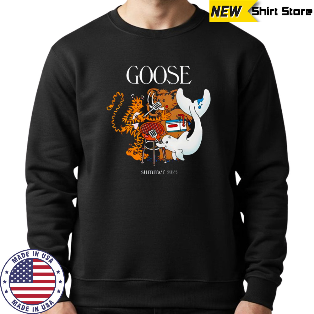 Goose Summer Tour 2025 Merch Shirt Sweatshirt