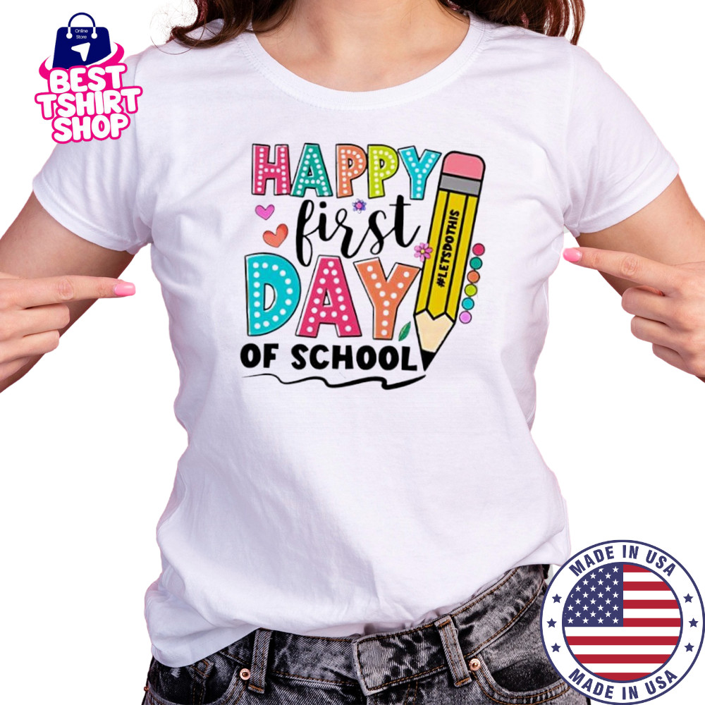 Happy First Day Of School Shirt For Back To School shirt Women's T-shirt