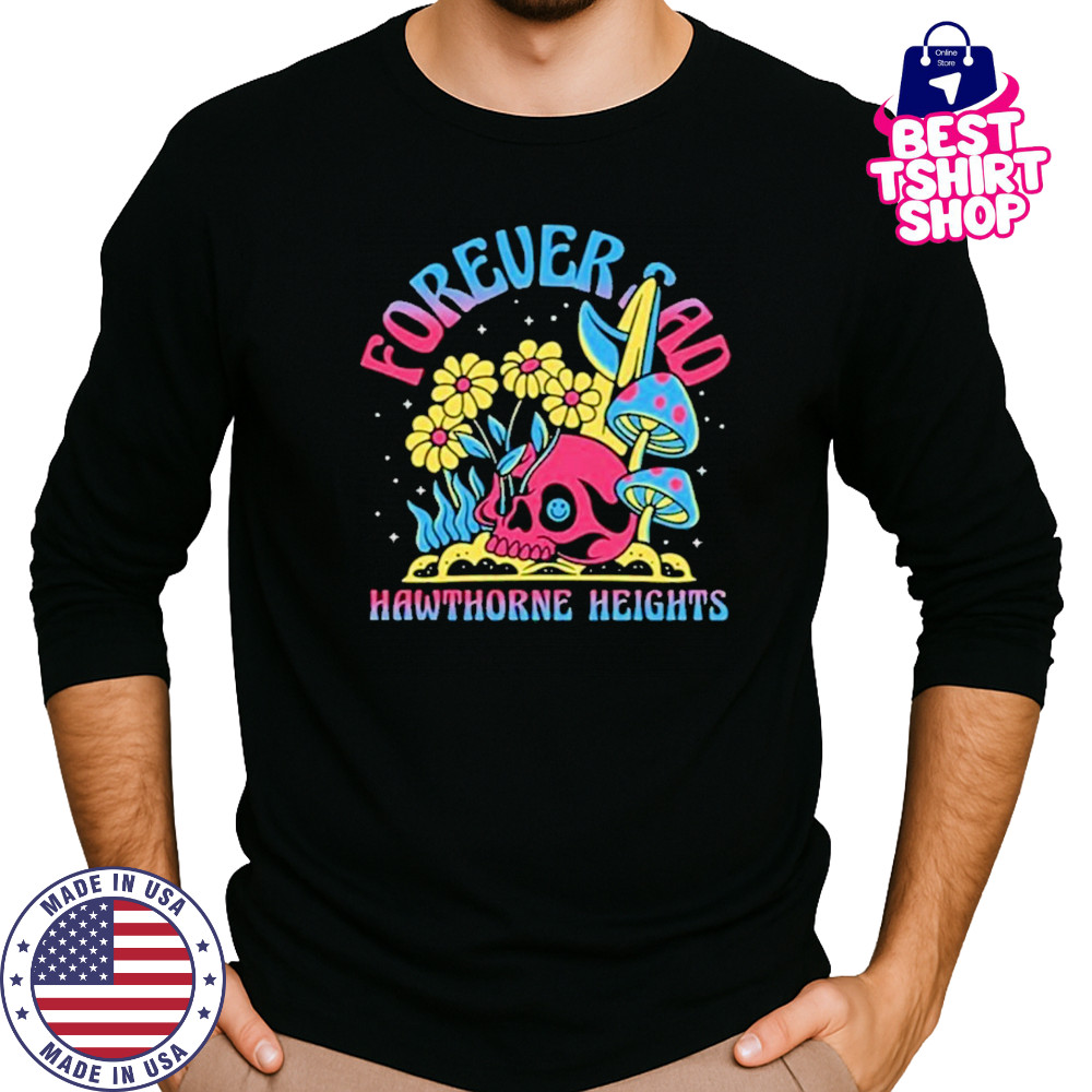 Hawthorne Heights Forever Sad Shirt Long Sleeved