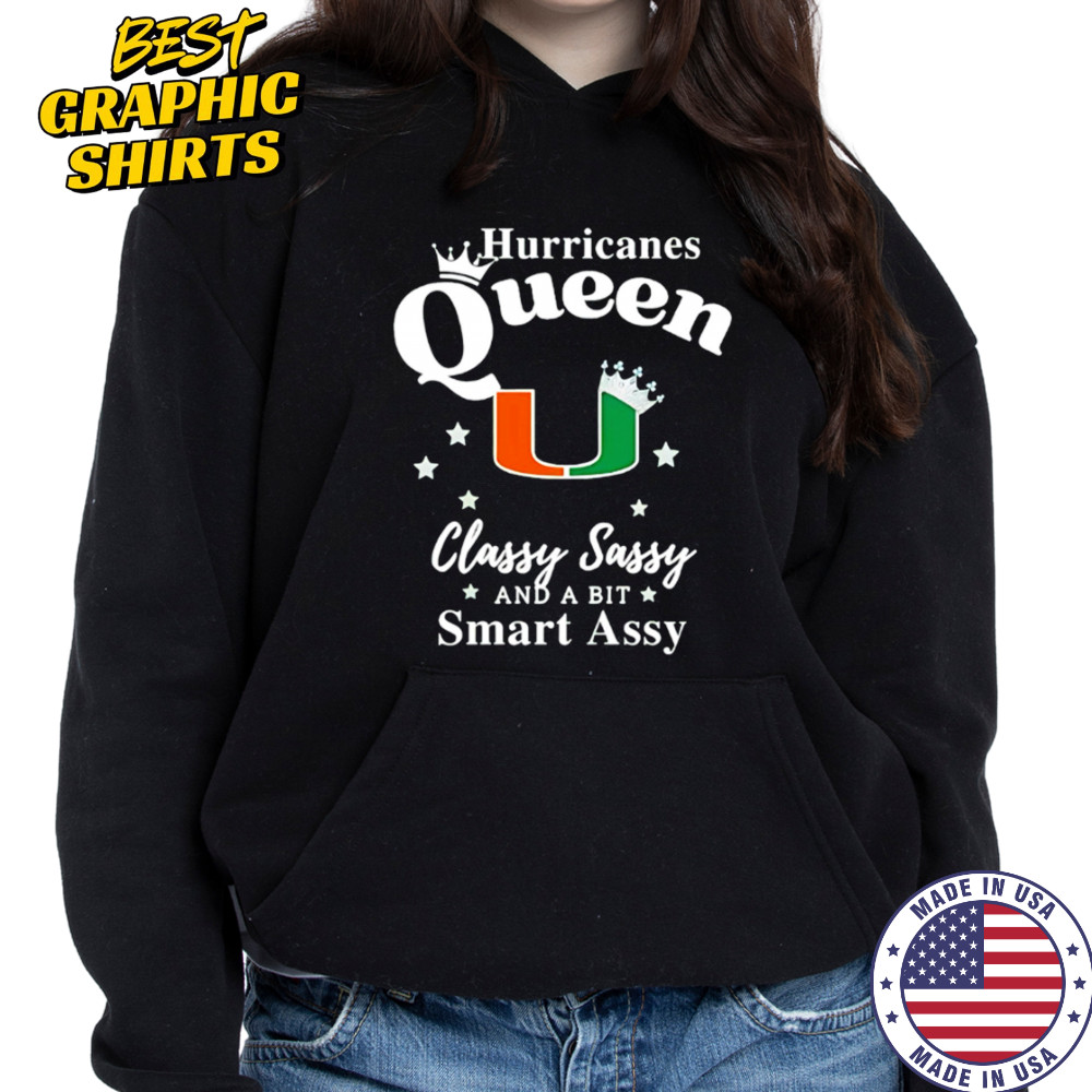 Hurricanes Queen Classy Sassy And A Bit Smart Assy logo shirt Hoodie