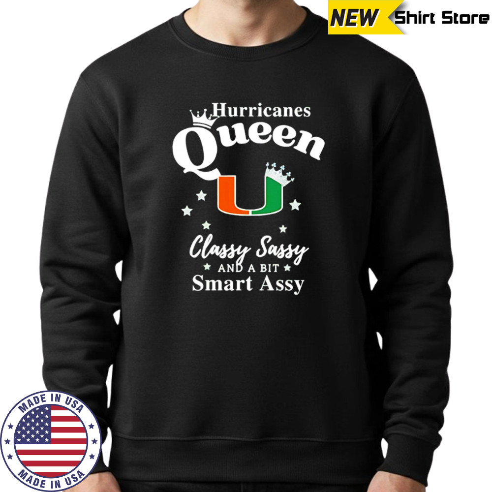 Hurricanes Queen Classy Sassy And A Bit Smart Assy logo shirt Sweatshirt