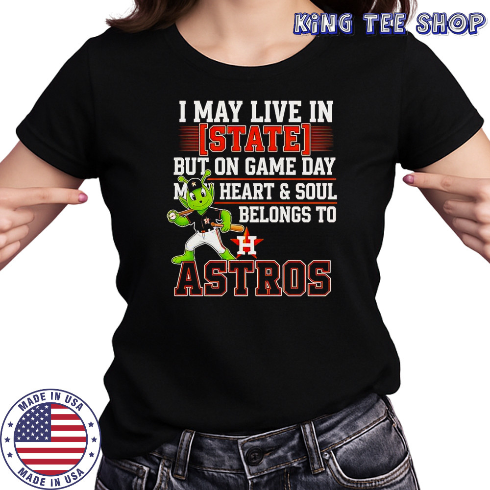 I May Live In State But On Game Day My Heart And Soul Belongs To The Houston Astros T-Shirt Women's T-shirt