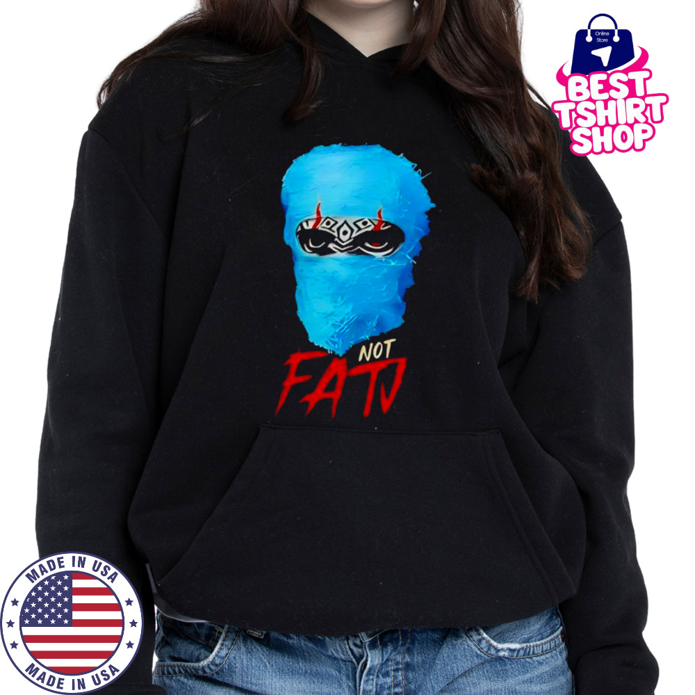 Jacob fatu not fatI shirt Hoodie