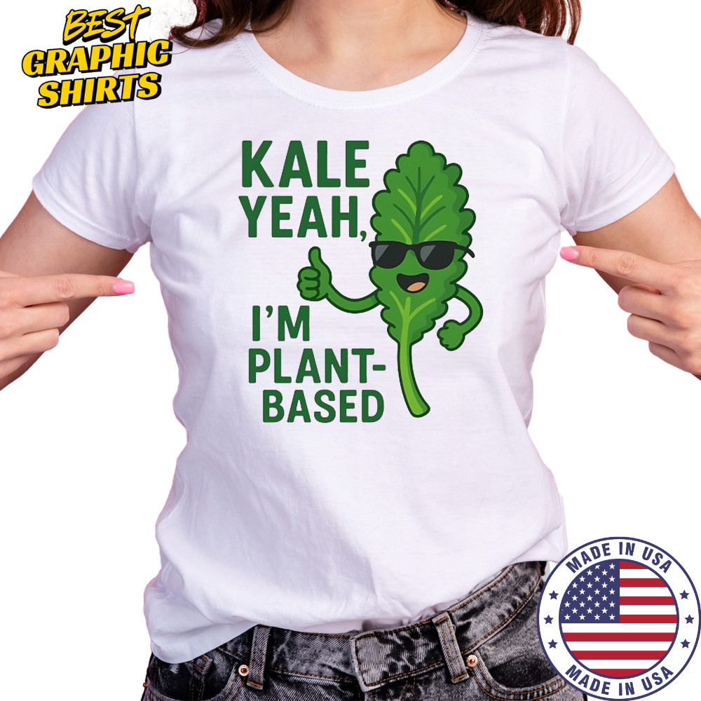 Kale Yeah I’m plant-based shirt Women's T-shirt