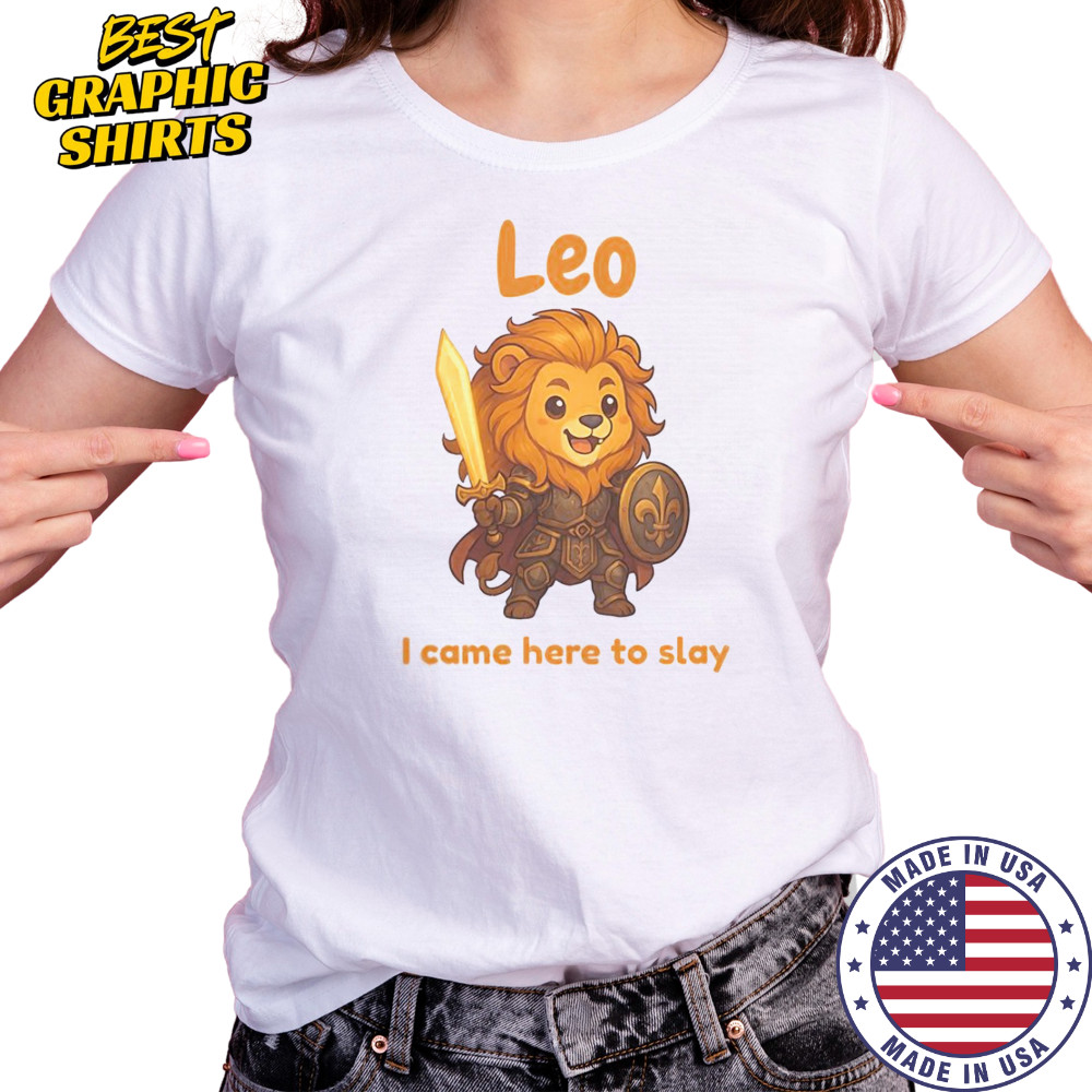 Leo The Fighter I Came Here To Slay T-Shirt Women's T-shirt