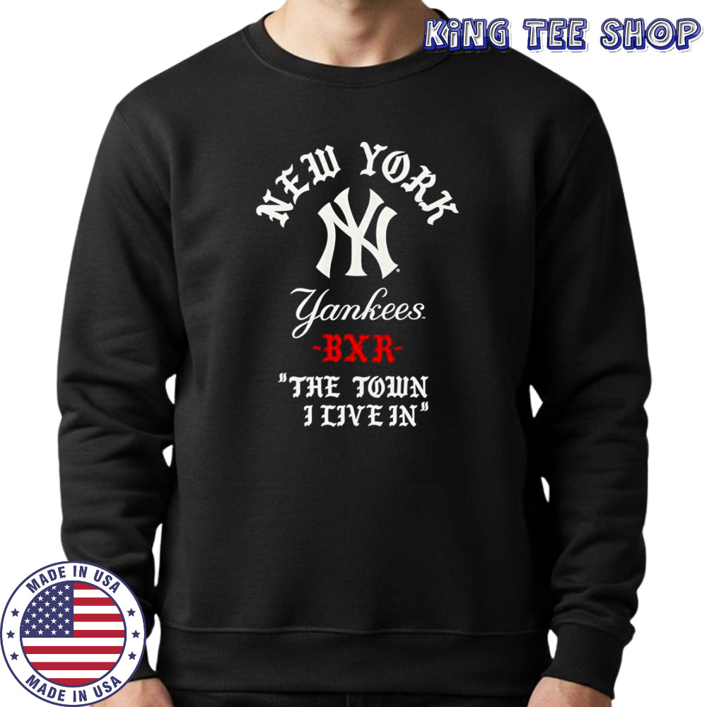 New York Yankees Raised In New York Town T-Shirt Sweatshirt
