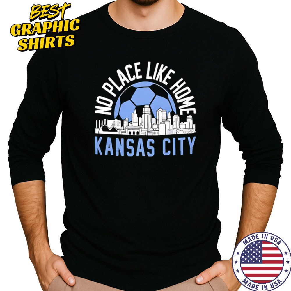 No Place Like Kansas City Soccer skyline shirt Long Sleeved