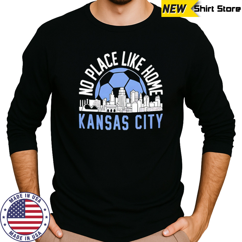 No Place Like Kansas City Soccer skyline shirt Long Sleeved