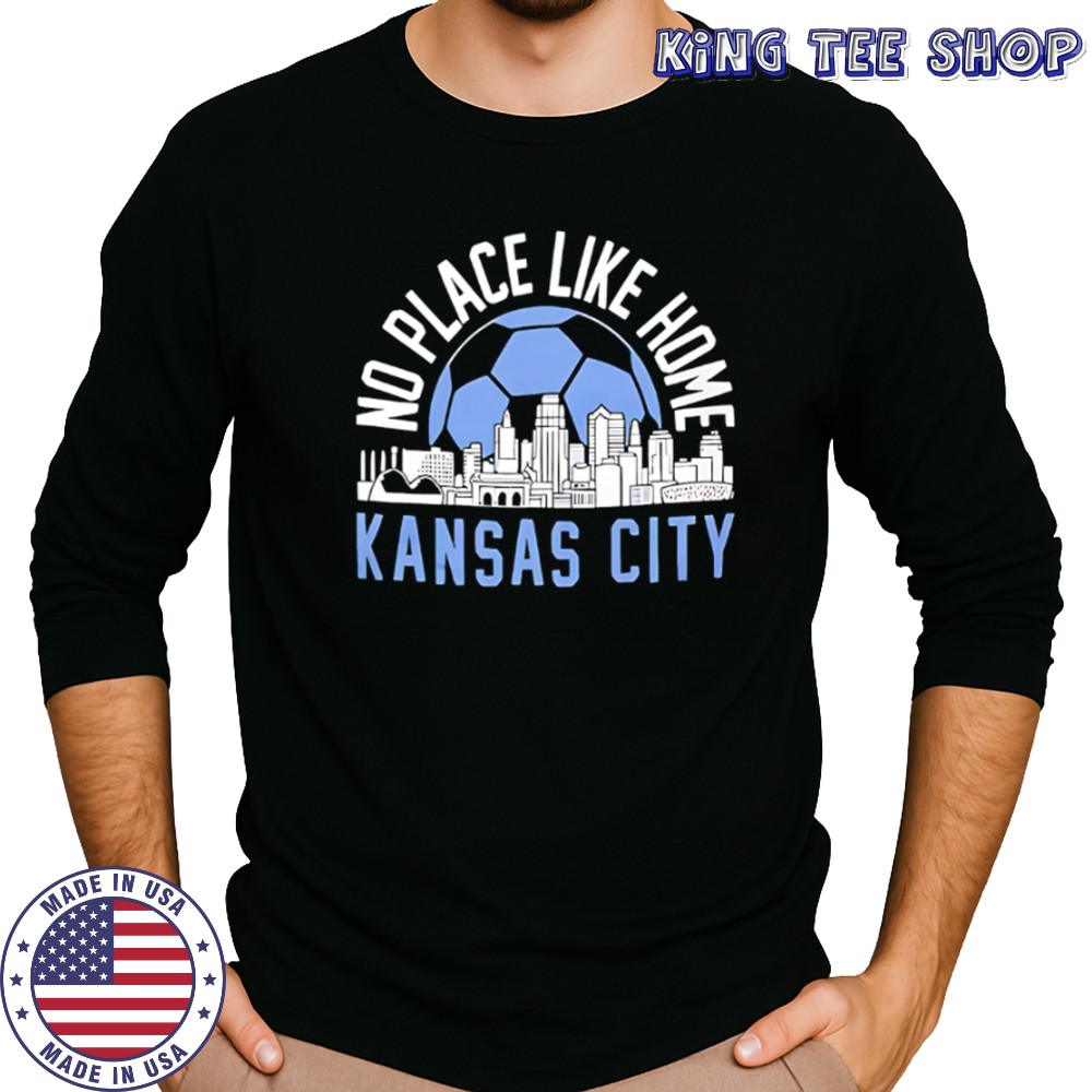 No Place Like Kansas City Soccer skyline shirt Long Sleeved