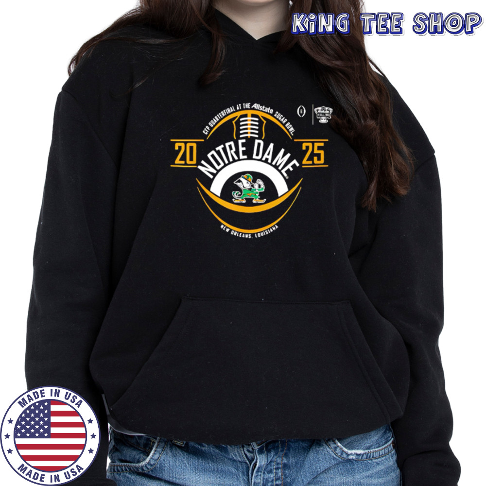 Notre Dame 2025 New Orleans Louisiana shirt Hoodie