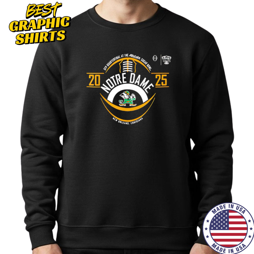 Notre Dame 2025 New Orleans Louisiana shirt Sweatshirt
