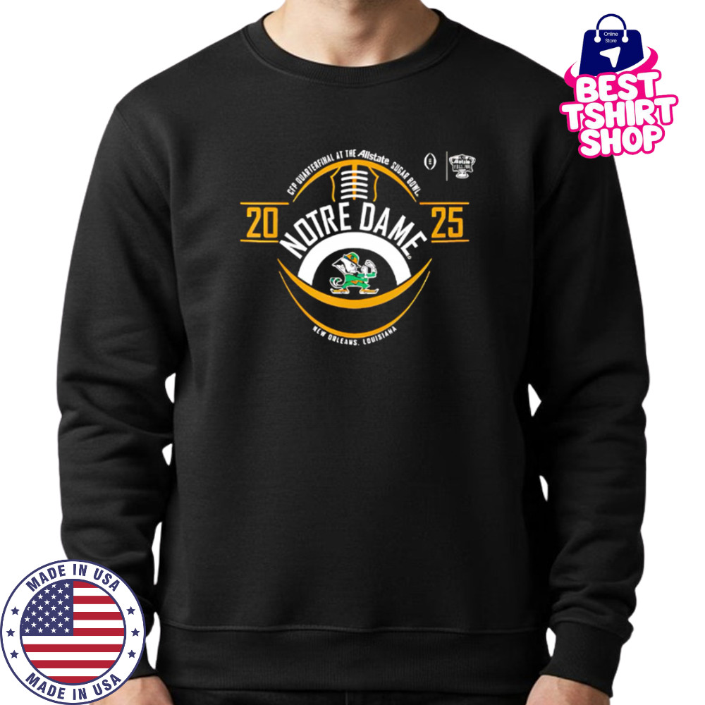 Notre Dame 2025 New Orleans Louisiana shirt Sweatshirt