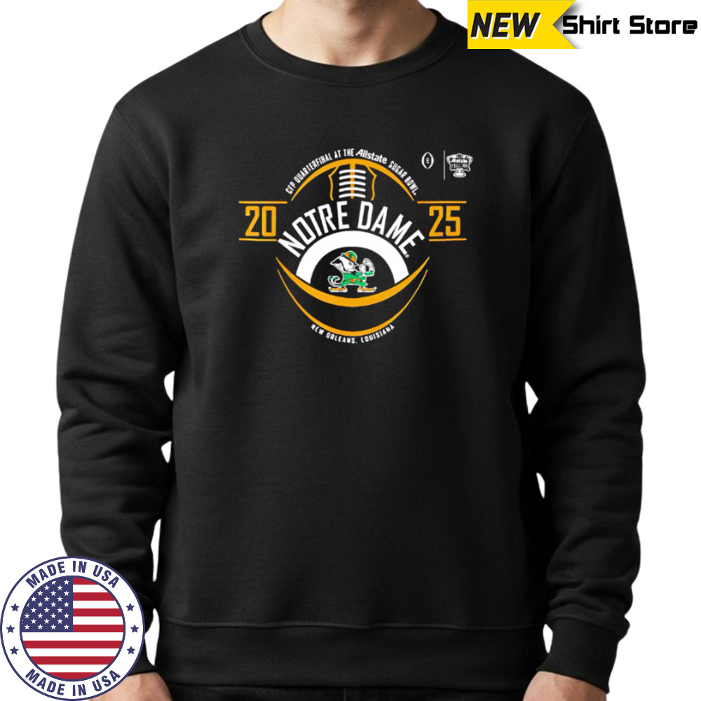 Notre Dame 2025 New Orleans Louisiana shirt Sweatshirt