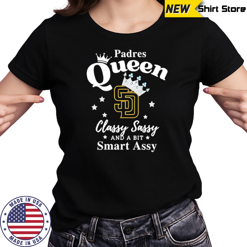 Padres Queen Classy Sassy And A Bit Smart Assy logo shirt Women's T-shirt