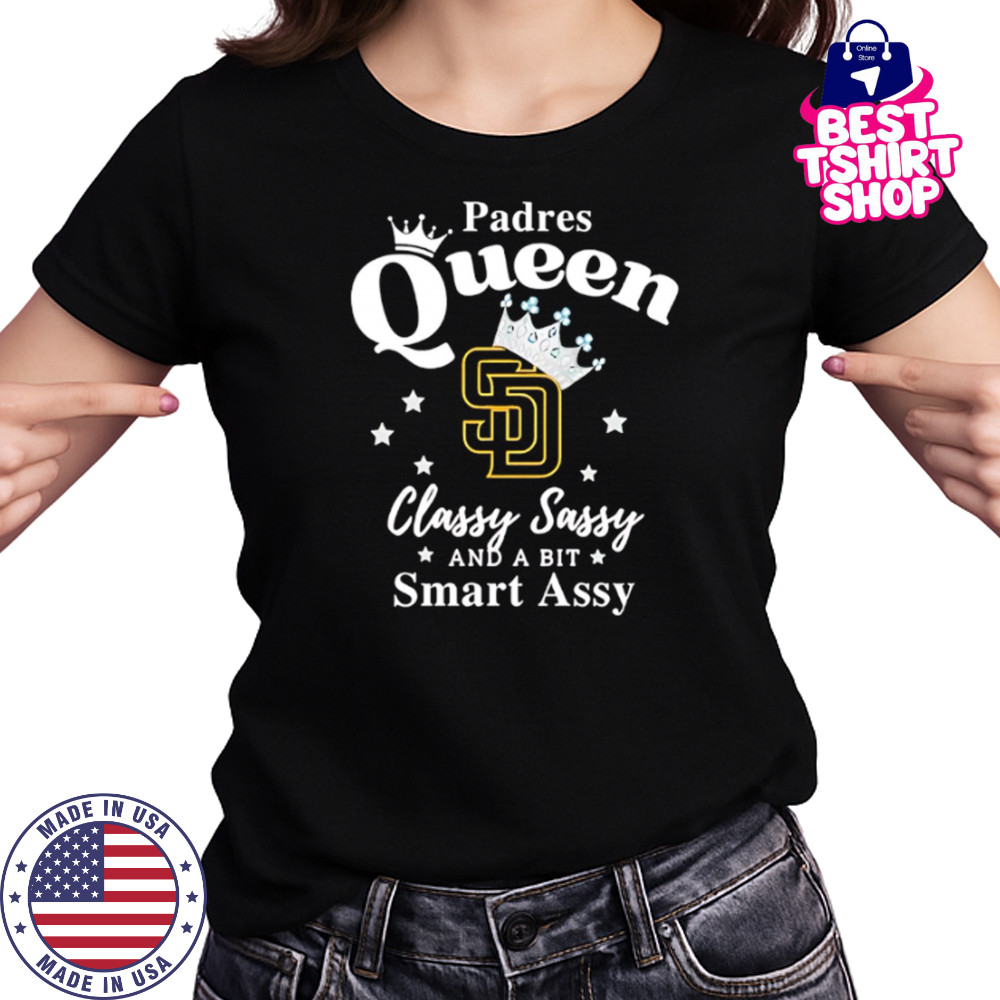 Padres Queen Classy Sassy And A Bit Smart Assy logo shirt Women's T-shirt