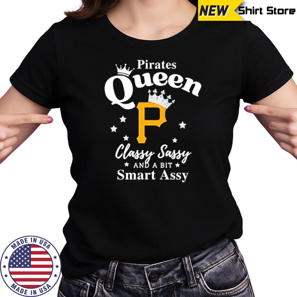 Pittsburgh Pirates Queen Classy Sassy And A Bit Smart Assy logo shirt Women's T-shirt