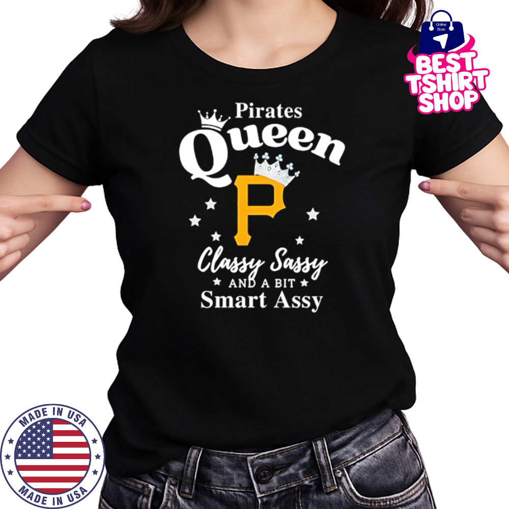 Pittsburgh Pirates Queen Classy Sassy And A Bit Smart Assy logo shirt Women's T-shirt