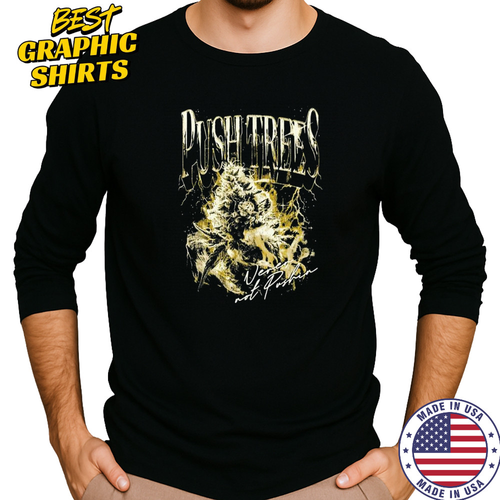 Push Trees Shirt Long Sleeved