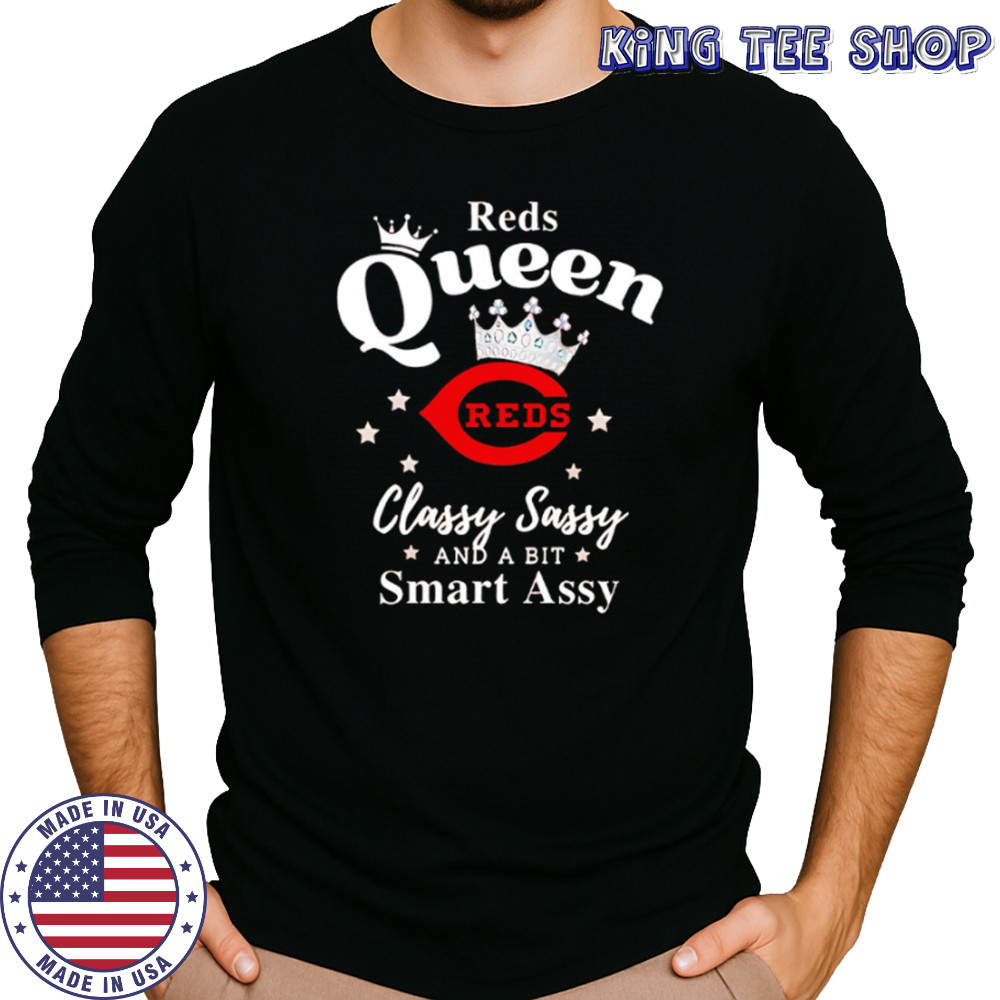 Reds Queen Classy Sassy And A Bit Smart Assy logo shirt Long Sleeved