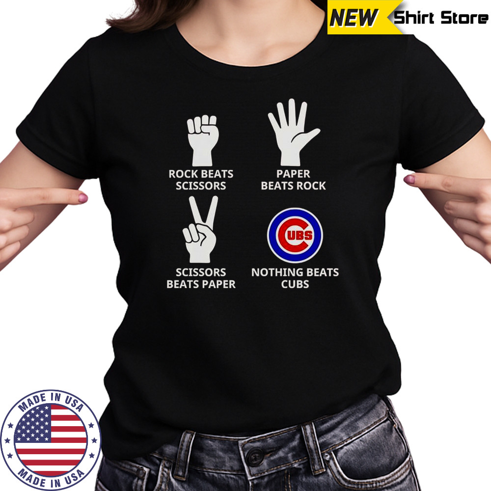 Rock Beats Scissors Paper Beats Rock Scissors Beats Paper Nothing Beats Cubs T-Shirt Women's T-shirt