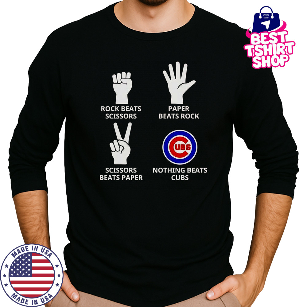 Rock Beats Scissors Paper Beats Rock Scissors Beats Paper Nothing Beats Cubs T-Shirt Long Sleeved