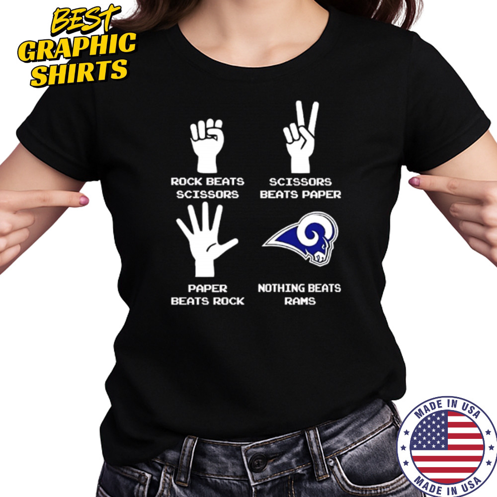 Rock Beats Scissors Paper Beats Rock Scissors Beats Paper Nothing Beats Los Angeles Rams shirt Women's T-shirt