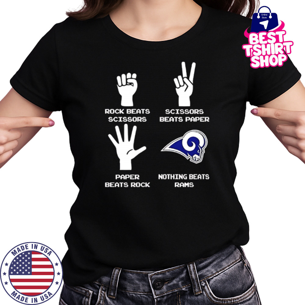 Rock Beats Scissors Paper Beats Rock Scissors Beats Paper Nothing Beats Los Angeles Rams shirt Women's T-shirt