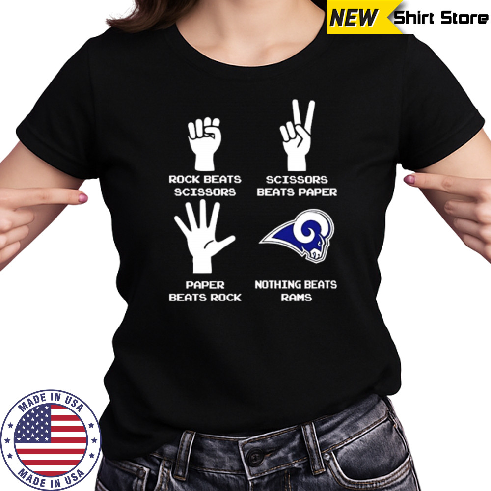 Rock Beats Scissors Paper Beats Rock Scissors Beats Paper Nothing Beats Los Angeles Rams shirt Women's T-shirt