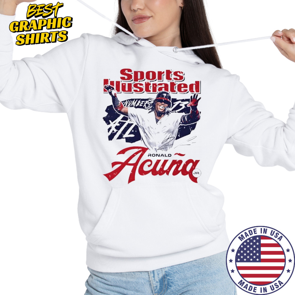 Ronald Acuna Jr. Sports Illustrated and Atlanta Player shirt Hoodie