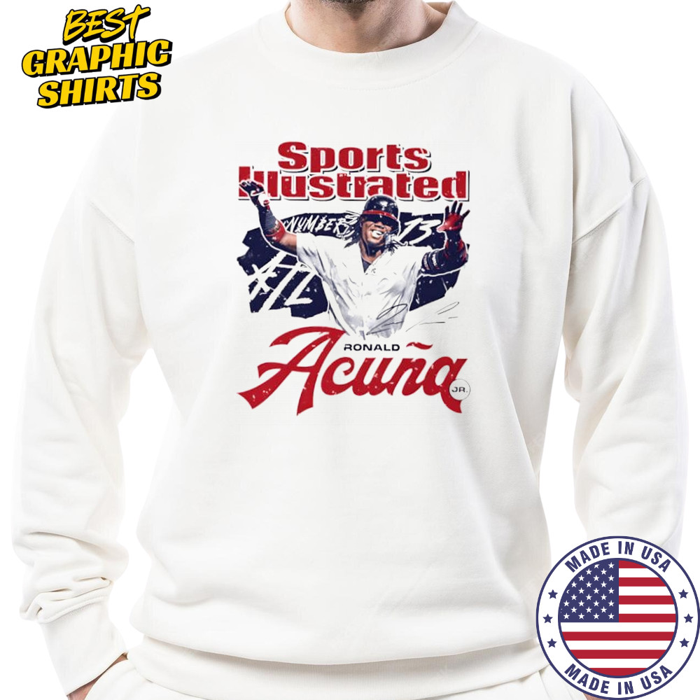 Ronald Acuna Jr. Sports Illustrated and Atlanta Player shirt Sweatshirt