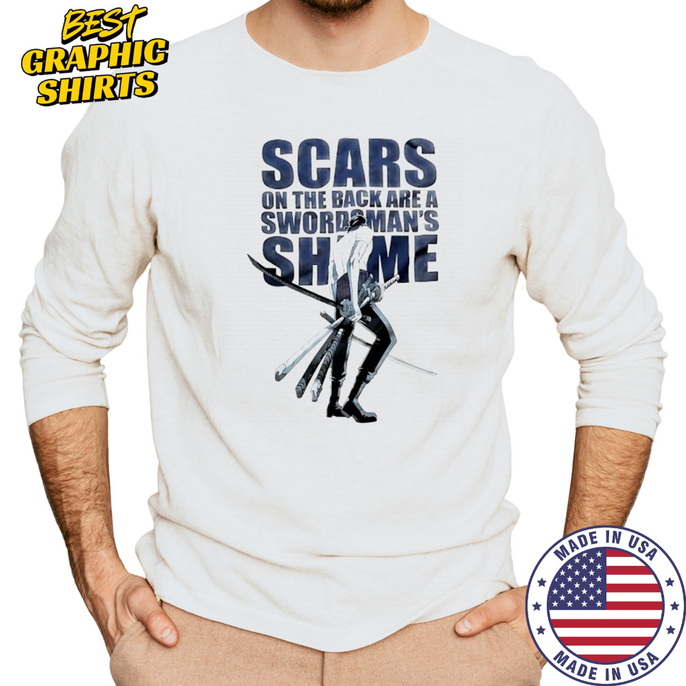 Scars on the back are a swordsman’s Shame One Piece Roronoa Zoro shirt Long Sleeved