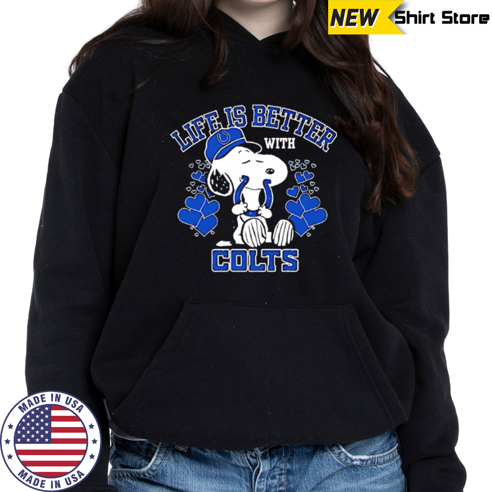 Snoopy Life Is Better With Indianapolis Colts shirt Hoodie