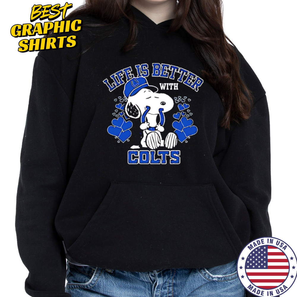 Snoopy Life Is Better With Indianapolis Colts shirt Hoodie