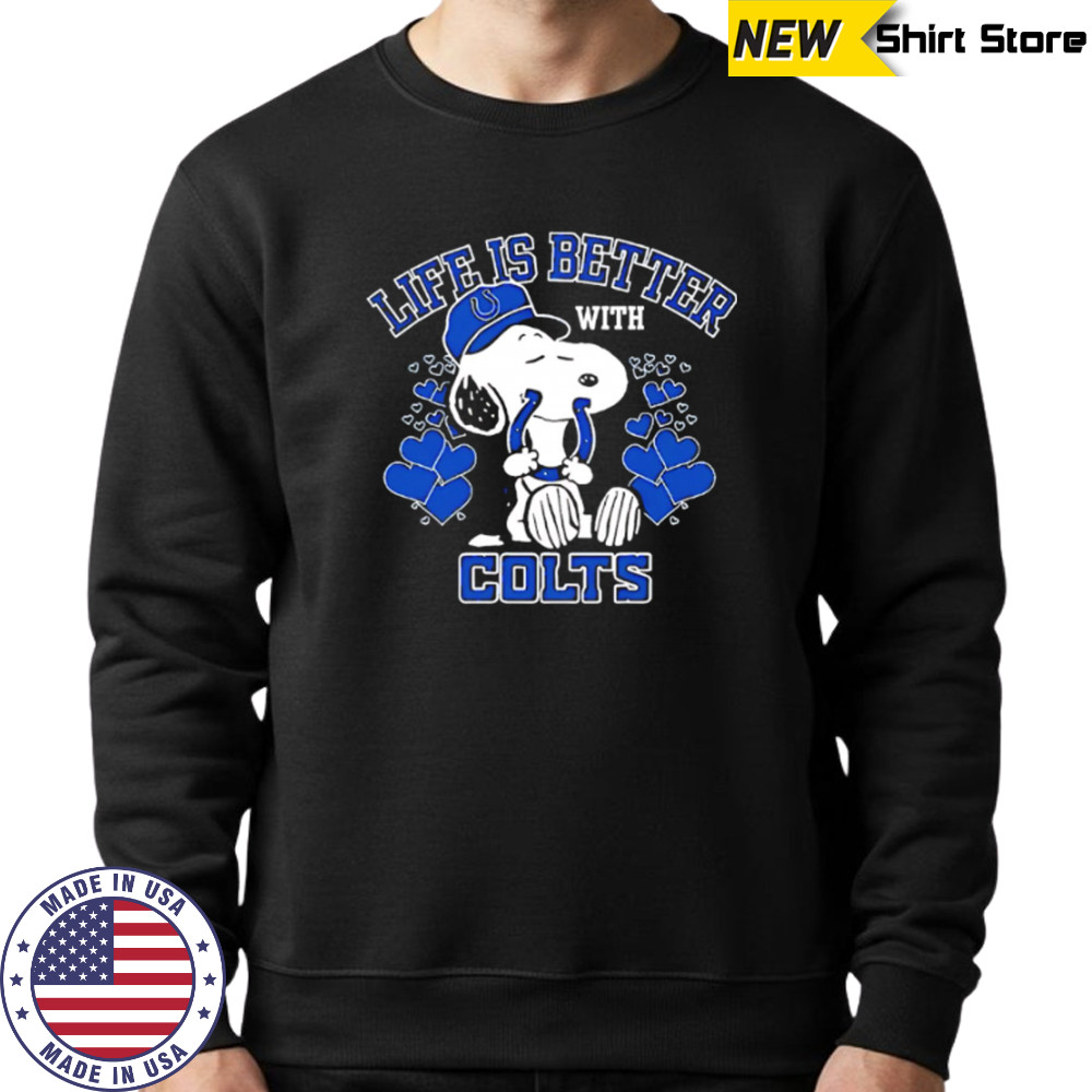 Snoopy Life Is Better With Indianapolis Colts shirt Sweatshirt