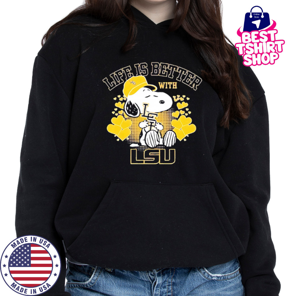 Snoopy Life is better with LSU shirt Hoodie