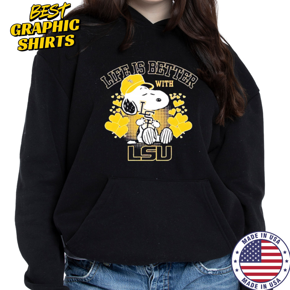 Snoopy Life is better with LSU shirt Hoodie