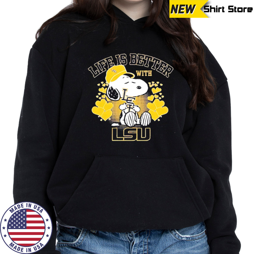 Snoopy Life is better with LSU shirt Hoodie