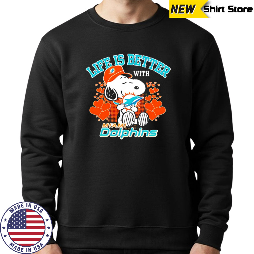 Snoopy Life Is Better With Miami Dolphins shirt Sweatshirt