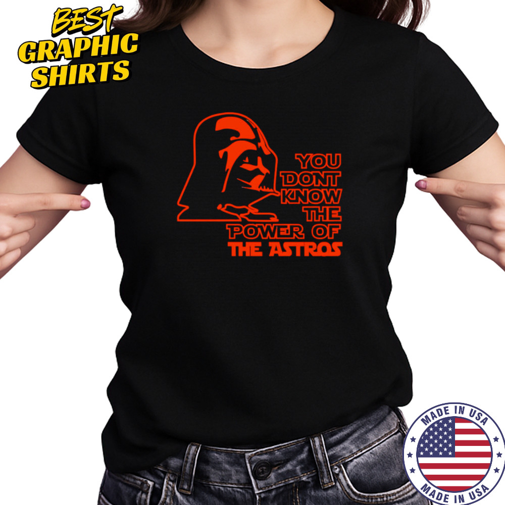 Star Wars you don’t know the Power of The Astros shirt Women's T-shirt