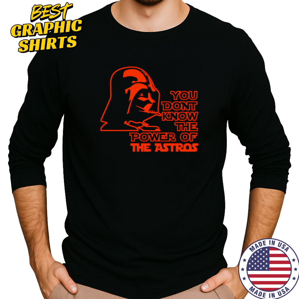 Star Wars you don’t know the Power of The Astros shirt Long Sleeved