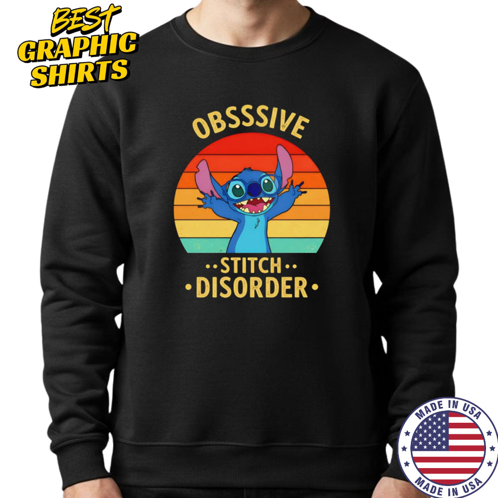 Stitch obsessive disorder retro shirt Sweatshirt