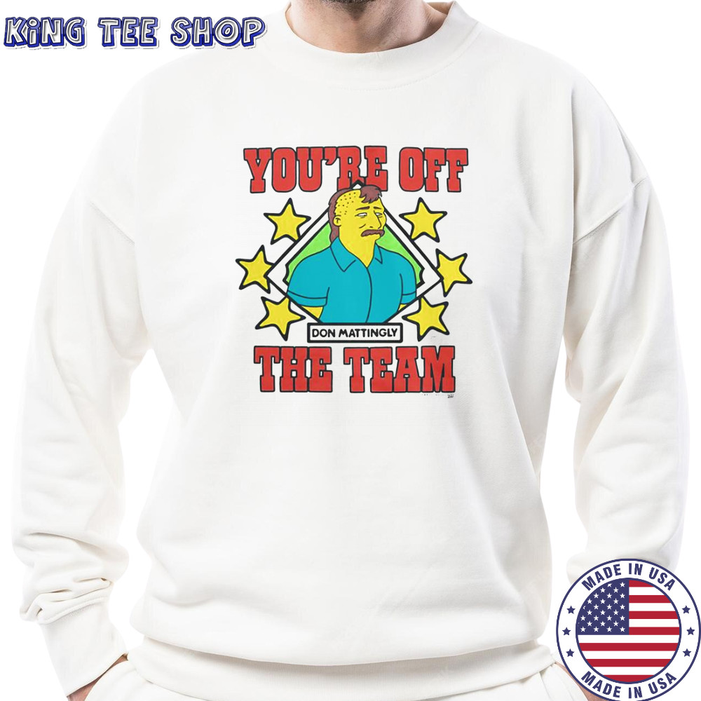 The Simpsons Don Mattingly You’re Off The Team T-Shirt Sweatshirt
