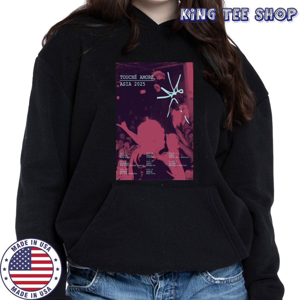 Touche Amore Asian 2025 Poster Shirt Hoodie