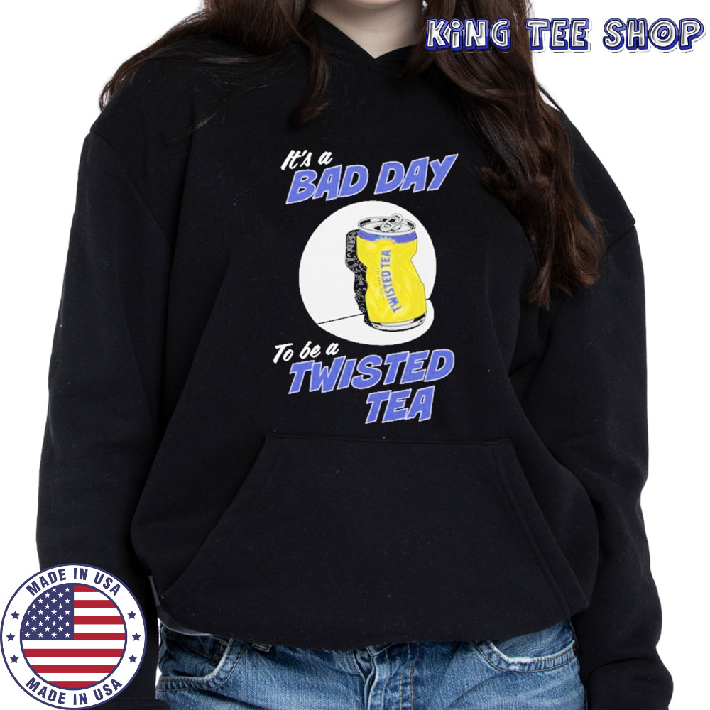Twisted Tea Bad Day T-Shirt Hoodie