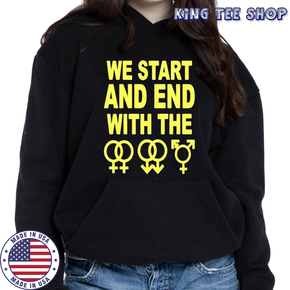 We Start And End With The Lgbtqia T-Shirt Hoodie