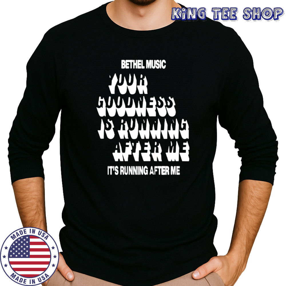Bethel Music Goodness of God shirt Long Sleeved