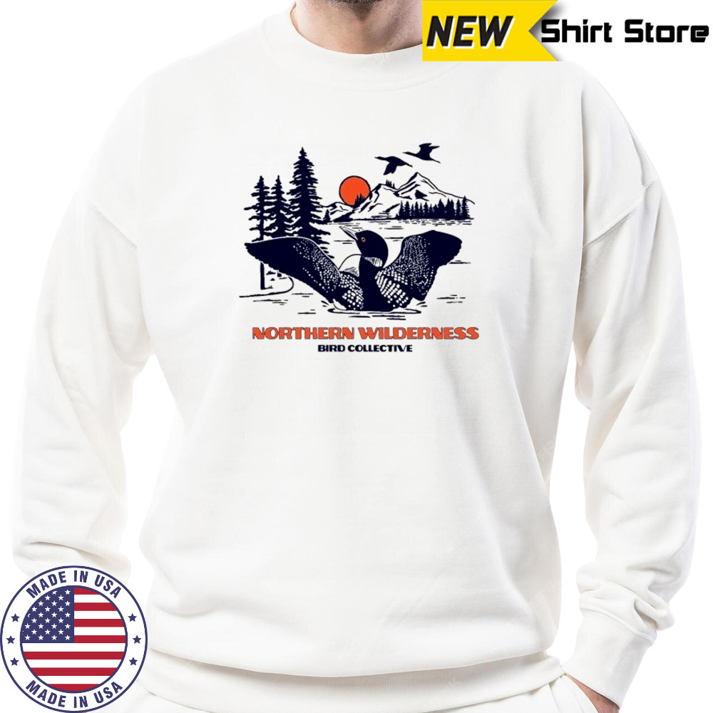 Bird Collective Northern Wilderness T-shirt Sweatshirt
