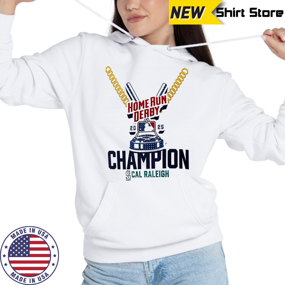 Cal Raleigh Seattle Mariners Home Run Derby Champion shirt Hoodie