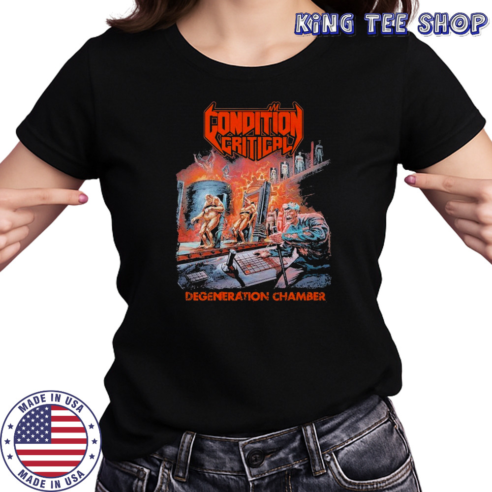 Condition Critical Degeneration Chamber T-shirt Women's T-shirt