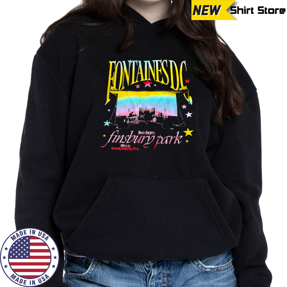 Fontaines Dc Live From Finsbury Park T-Shirt Hoodie